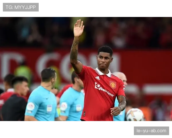 拉什福德火力全开，助球队联赛强势突破表现抢眼